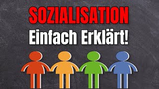 Sozialisation einfach erklärt Soziologie Grundbegriffe [upl. by Samal]