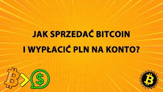 Jak sprzedać Bitcoin Sprzedaż kryptowalut i wypłata na konto bankowe [upl. by Octavian404]