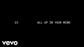 Beyoncé  ALL UP IN YOUR MIND Official Lyric Video [upl. by Ydneh]