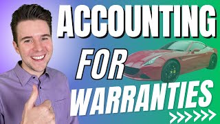 How to Account for Warranties  Financial Accounting [upl. by Ernest]