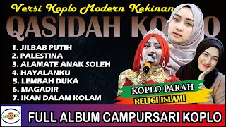 FULL ALBUM QASIDAH KOPLO PARAH II SHOLAWAT NABI II TERBARU II RELIGI ISLAMI [upl. by Egoreg]