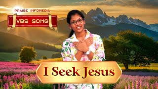 I Seek Jesus  VBS Song in English 2024 Praise Infomedia VBS2024 [upl. by Ettenotna]