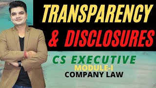 TRANSPARENCY amp DISCLOSURES  CS EXECUTIVE I  COMPANY LAW  by CS NKJ SIR  CS NKJ CS CLASSES [upl. by Modestia]