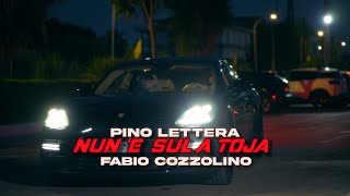 Pino Lettera ft Fabio Cozzolino  Nun e Sol a Toja  Video Ufficiale 2024 [upl. by Belier]