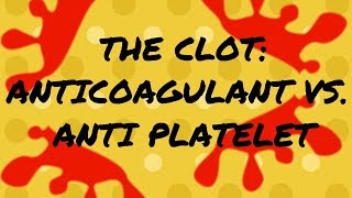 The Clot Anti Coagulant vs Anti Platelet Overview for Nurses [upl. by Way]