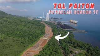 Tol PAITON Membelah GUNUNG  update Tol PROBOWANGI [upl. by Nyrraf631]