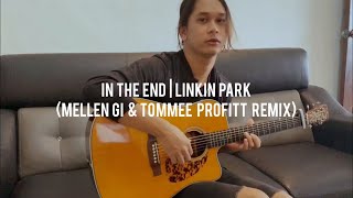 Linkin Park  In The End Mallet Gi amp Tommee Profitt Remix cover by Anwar Amzah guitar cover [upl. by Yentruok]