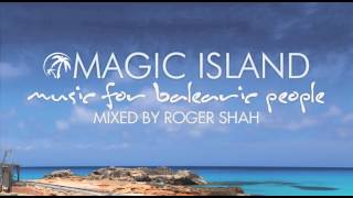 Roger Shah  Magic Island  Music for Balearic People Vol 5 [upl. by Baecher301]