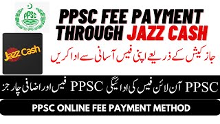 PPSC APPLY ONLINE FEE Payment THROUGH JAZZ CASHPPSC Fees Jazz cash ky through kesy pay kren [upl. by Alonso504]