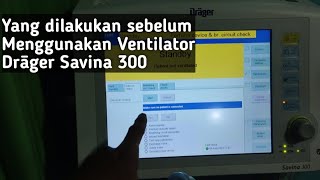 Device and Breathing Circuit CheckYang dilakukan sebelum menggunakan Ventilator Drager Savina 300 [upl. by Laamak]