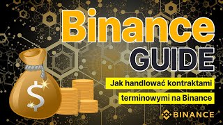 Jak korzystać z Binance Jak handlować kontraktami terminowymi na Binance [upl. by Arammahs]