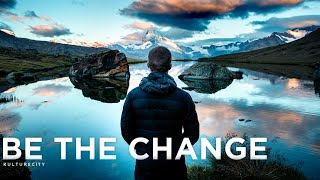 Be The Change  Inspirational Video [upl. by Marka]