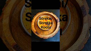 SorekaiISorakka Kootu food recipe shorts short trending trendingreels trend viralvideo fyp [upl. by Shanda]