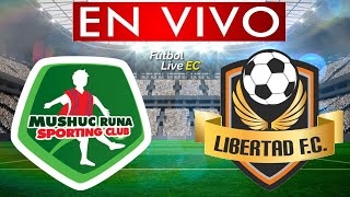 MUSHUC RUNA vs LIBERTAD EN VIVO [upl. by Mateya791]