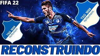 RECONSTRUINDO o TSG HOFFENHEIM FIFA 22  MODO CARREIRA [upl. by Mcdonald]