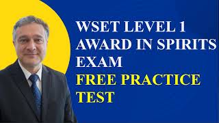 WSET Level 1 Award in Spirits Exam Free Practice Questions [upl. by Adnylam]