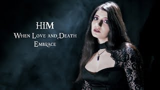 HIM  When Love and Death Embrace Cover by Alexandrite [upl. by Nyvrem]