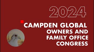 Campden Global Owners and Family Office Congress 2024 [upl. by Stearns]