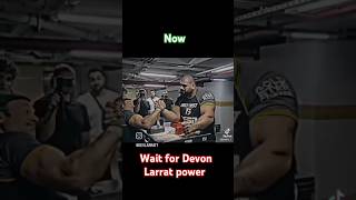 Devon Larrat vs Levan saginashvili Then vs Now armwrestler armwrestlingshortsfeed [upl. by Ybbob]