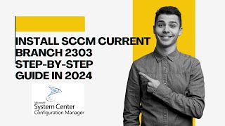 How to Install SCCM Current Branch StepByStep Guide in 2024 [upl. by Mcclenon]