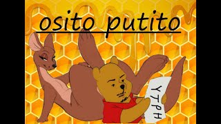 YTPH Osito Putito [upl. by Ahsiket]