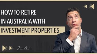 Retiring in Australia with Investment Properties [upl. by Colwell]