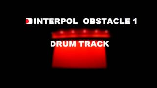 Interpol Obstacle 1  Drum Track [upl. by Beilul]