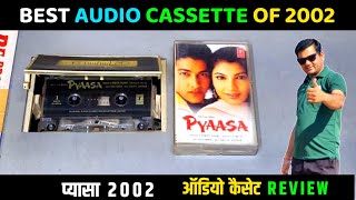 Music Hits of 2002  Pyaasa Movie 2002 Audio Cassette Review  Music Sanjeev Darshan [upl. by Birdella883]