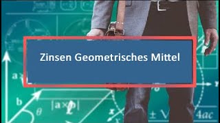 Zinsen Geometrisches Mittel [upl. by Dnomyar]