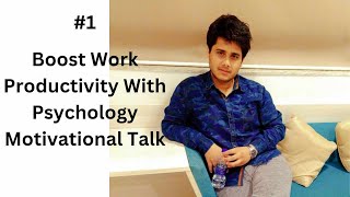 1 Boost Work Productivity with Psychology  Motivational Talk  Debashis Das [upl. by Vanhomrigh]