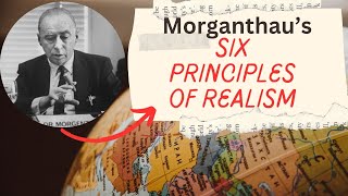 Morgenthau six principles of realism  Six principles of Realism explained [upl. by Margaret]