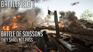 BATTLE OF SOISSONS  Battlefield 1 CINEMATIC [upl. by Akzseinga]