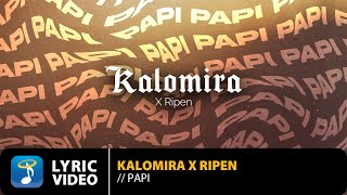 Kalomira x Ripen – Papi  Official Lyric Video HD [upl. by Nnel]