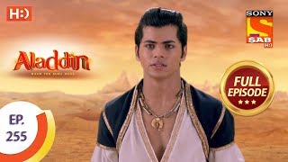 Aladdin  Ep 255  Full Episode  7th August 2019 [upl. by Yelloh]