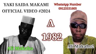 ALI MAKAHO2 A 1982 YAKI SAIDA MAKAMI OFFICIAL VIDEO FULL 2024 [upl. by Barbe]