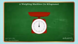 Level 2 Unit 06  Part 1  Mass Grams and Kilograms [upl. by Center]