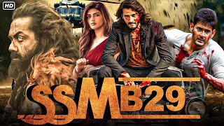 SSMB29 quot Mahesh Babu amp Rashmika Hindi Movie Full Blockbuster Hindi Dubbed Movie 2025 [upl. by Berty]