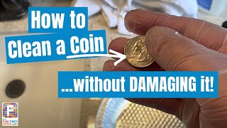 How To Clean A Coin Without Damaging It [upl. by Alane925]