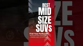 Find Your Perfect Fit Best MidSize SUVs for Every Adventure midsizefashion SUVs familySUVs [upl. by Gladdie743]