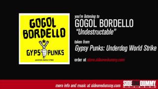 Gogol Bordello  Undestructable Official Audio [upl. by Ybbil]