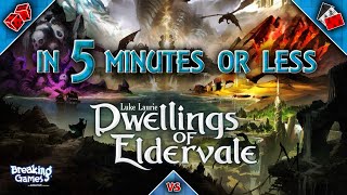 Dwellings of Eldervale in 5 Minutes or Less [upl. by Namron237]