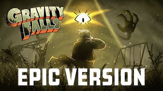 Gravity Falls Theme  EPIC CINEMATIC VERSION [upl. by Borreri701]