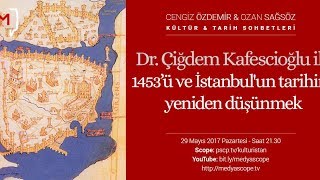 Dr Çiğdem Kafescioğlu ile 1453’ü ve İstanbul’un tarihini yeniden düşünmek KTS 54 [upl. by Gannes834]