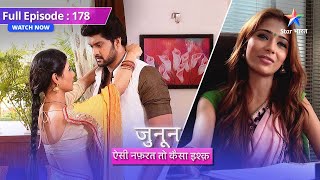 Kaunsa dhamaaka karnewali hai Shalu  Junoon Aisi Nafrat Toh Kaisa Ishq  FULL EPISODE 178 [upl. by Nylasor]