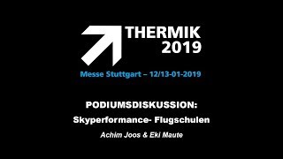 THERMIK 2019  Podiumsdiskussion SkyperformanceFlugschulen [upl. by Hagile859]