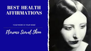 Best Florence Scovel Shinn Affirmations For Health  Ep 07 [upl. by Baelbeer]