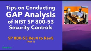 TIPS on Conducting NIST 80053 Rev4 to Rev5 Control GAP Analysis [upl. by Halimaj]