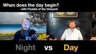 When does the day begin Discussion with Parable of the Vineyard [upl. by Gnilsia126]