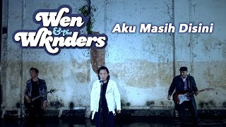 Wen amp the Wknders  Aku Masih Disini Official Music Video [upl. by Zoila]