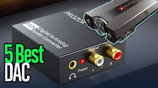 TOP 5 RIDICULOUSLY GOOD Digital To Analogue Converters [upl. by Wong]